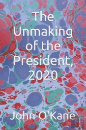 The Unmaking Of The President, 2020