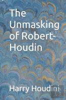 The Unmasking Of Robert-Houdin