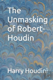 The Unmasking Of Robert-Houdin