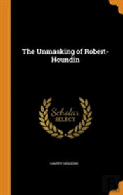 The Unmasking Of Robert-Houndin