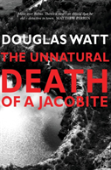 The Unnatural Death Of A Jacobite