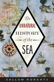 The Unnatural History Of The Sea