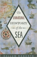 The Unnatural History Of The Sea