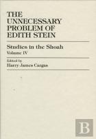 The Unnecessary Problem Of Edith Stein