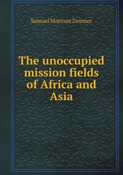 Bertrand.pt - The Unoccupied Mission Fields Of Africa And Asia