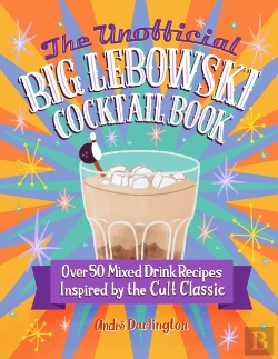 Bertrand.pt - The Unofficial Big Lebowski Cocktail Book