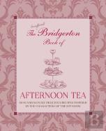 The Unofficial Bridgerton Book Of Afternoon Tea