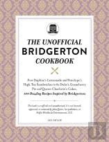The Unofficial Bridgerton Cookbook