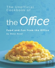 The Unofficial Cookbook Of The Office