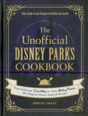 The Unofficial Disney Parks Cookbook