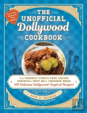 The Unofficial Dollywood Cookbook
