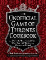 The Unofficial Game Of Thrones Cookbook
