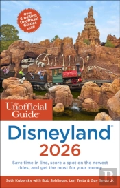 The Unofficial Guide To Disneyland 2026
