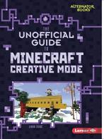 The Unofficial Guide To Minecraft Creative Mode
