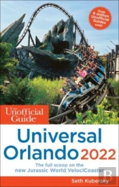 The Unofficial Guide To Universal Orlando 2022