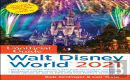 The Unofficial Guide To Walt Disney World 2021