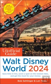 The Unofficial Guide To Walt Disney World 2024
