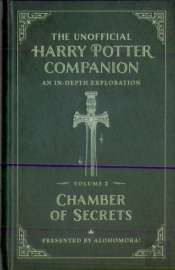 The Unofficial Harry Potter Companion Volume 2: Chamber Of Secrets