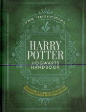 The Unofficial Harry Potter Hogwarts Handbook