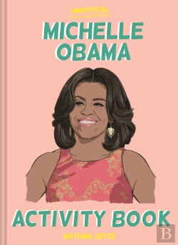 Bertrand.pt - The Unofficial Michelle Obama Activity Book