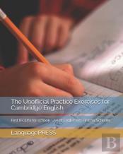 The Unofficial Practice Exercises For Cambridge English
