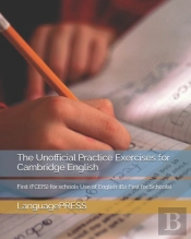 The Unofficial Practice Exercises For Cambridge English