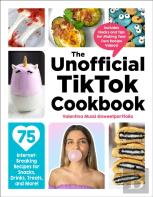 The Unofficial Tiktok Cookbook