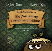 The Unpleasant Tale Of The Man-Eating Christmas Pudding