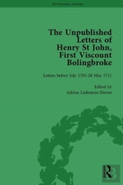 The Unpublished Letters Of Henry St John, First Viscount Bolingbroke Vol 1