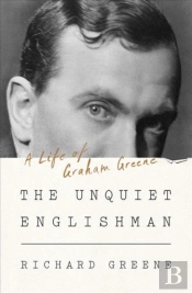 The Unquiet Englishman 8211 A Life O