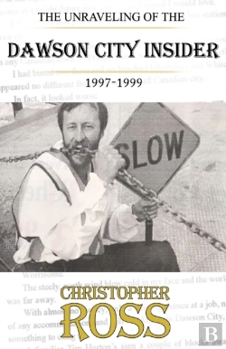 Bertrand.pt - The Unraveling Of The Dawson City Insider, 1997-99