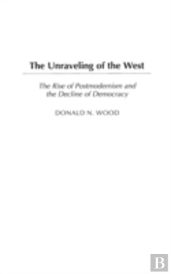 Bertrand.pt - The Unraveling Of The West