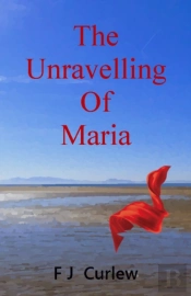 The Unravelling Of Maria