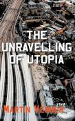 The Unravelling Of Utopia