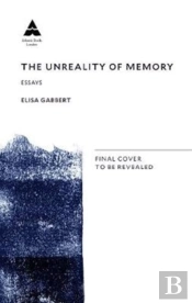 The Unreality Of Memory