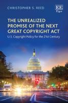 The Unrealized Promise Of The Next Great Copyright Act