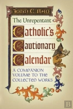 Bertrand.pt - The Unrepentant Catholic'S Cautionary Calendar