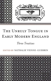 The Unruly Tongue In Early Modern England