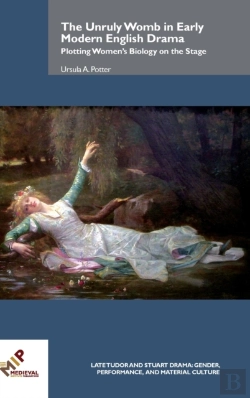 Bertrand.pt - The Unruly Womb In Early Modern English Drama