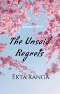 The Unsaid Regrets