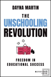 The Unschooling Revolution