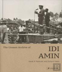 The Unseen Archive Of Idi Amin