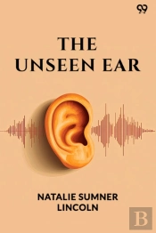 The Unseen Ear (Edition1)