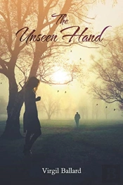 The Unseen Hand - A Unique But True Love Story