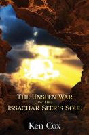 The Unseen War Of The Issachar Seer'S Soul