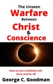 The Unseen Warfare Between Christ And Conscience