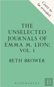 The Unselected Journals Of Emma M. Lion, Vol. 1