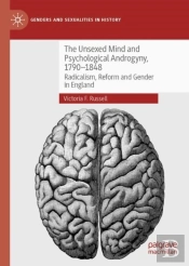 The Unsexed Mind And Psychological Androgyny, 1790-1848