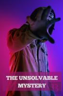The Unsolvable Mystery
