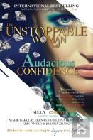 The Unstoppable Woman Of Audacious Confidence